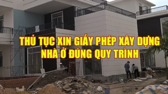 Thủ tục xin giấy phép sửa chữa nhà ở CHUẨN